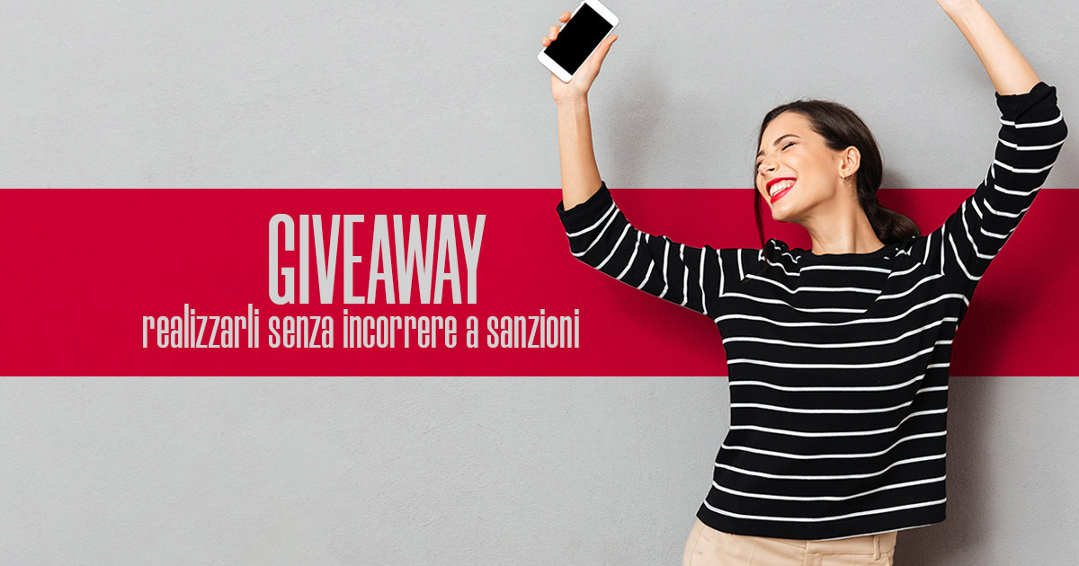 Giveaway, realizzarli senza incorrere a sanzioni - Creare Creativita